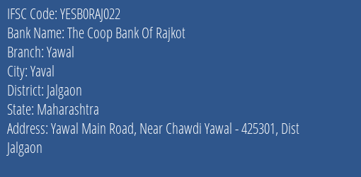 Yes Bank The Coop Bank Of Rajkot Yawal Branch, Branch Code RAJ022 & IFSC Code Yesb0raj022