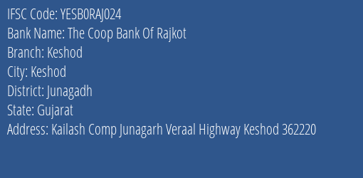 Yes Bank The Coop Bank Of Rajkot Keshod Branch, Branch Code RAJ024 & IFSC Code Yesb0raj024