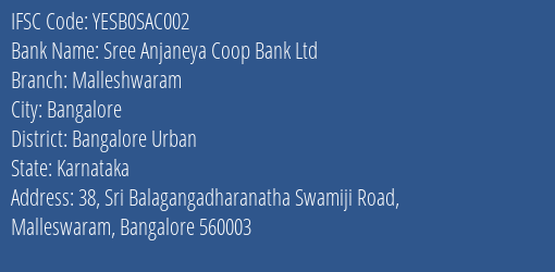 Sree Anjaneya Coop Bank Ltd Malleshwaram Branch, Branch Code SAC002 & IFSC Code YESB0SAC002
