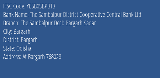 Yes Bank The Sambalpur Dccb Bargarh Sadar Branch Bargarh IFSC Code YESB0SBPB13