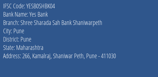 Yes Bank Shree Sharada Sah Bank Shaniwarpeth Branch, Branch Code SHBK04 & IFSC Code Yesb0shbk04