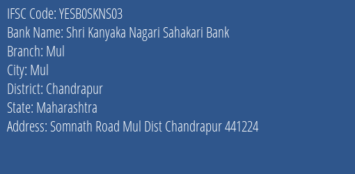 Shri Kanyaka Nagari Sahakari Bank Mul Branch, Branch Code SKNS03 & IFSC Code Yesb0skns03