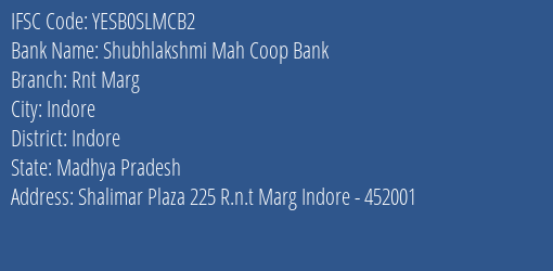 Yes Bank Shubhlakshmi Mah Coop Bank Rnt Marg Branch Indore IFSC Code YESB0SLMCB2