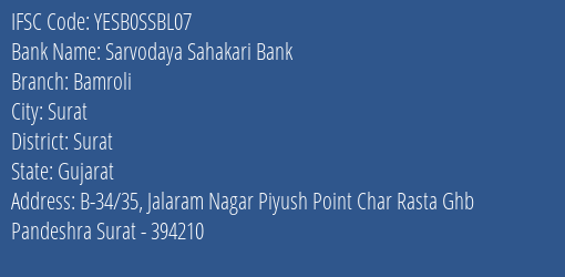 Yes Bank Sarvodaya Sah Bank Bamroli Branch, Branch Code SSBL07 & IFSC Code Yesb0ssbl07