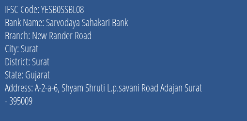 Yes Bank Sarvodaya Sah Bank New Rander Road Branch, Branch Code SSBL08 & IFSC Code Yesb0ssbl08