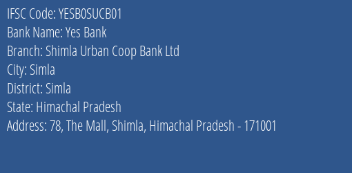 Yes Bank Shimla Urban Coop Bank Ltd Branch Simla IFSC Code YESB0SUCB01