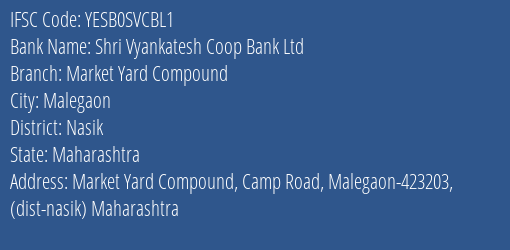 Shri Vyankatesh Coop Bank Ltd Market Yard Compound Branch, Branch Code SVCBL1 & IFSC Code YESB0SVCBL1