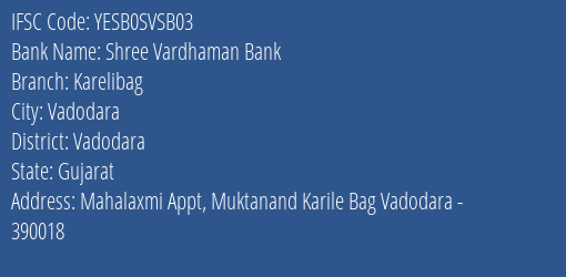 Yes Bank Shree Vardhaman Bank Karelibag Branch, Branch Code SVSB03 & IFSC Code Yesb0svsb03