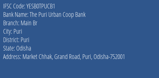 Yes Bank The Puri Urban Coop Bank Main Br Branch Puri IFSC Code YESB0TPUCB1