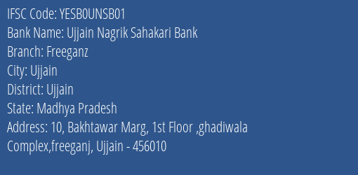 Yes Bank Ujjain Nagrik Sah Bank Freeganz Branch, Branch Code UNSB01 & IFSC Code Yesb0unsb01