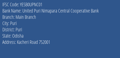 Yes Bank United Puri Nimapara Ccb Main Branch Branch Puri IFSC Code YESB0UPNC01