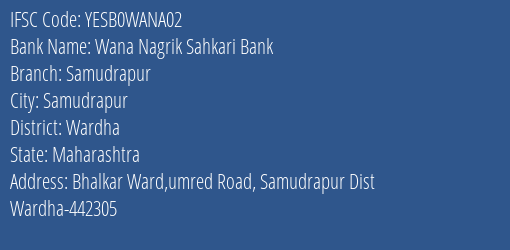 Yes Bank Wana Nagri Sahkari Bank Samudrapur Branch, Branch Code WANA02 & IFSC Code Yesb0wana02