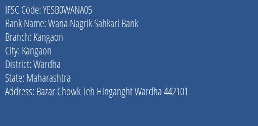 Wana Nagrik Sahkari Bank Kangaon Branch Wardha IFSC Code YESB0WANA05