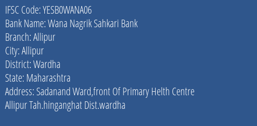 Wana Nagrik Sahkari Bank Allipur Branch Wardha IFSC Code YESB0WANA06