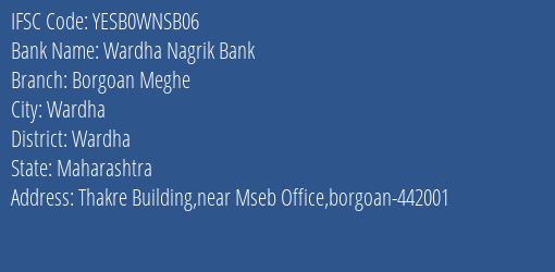 Yes Bank Wardha Nagri Bank Borgoan Meghe Branch, Branch Code WNSB06 & IFSC Code Yesb0wnsb06