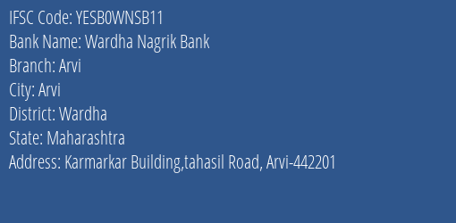 Wardha Nagrik Bank Arvi Branch Wardha IFSC Code YESB0WNSB11