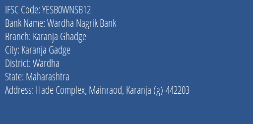 Yes Bank Wardha Nagri Bank Karanja Ghadge Branch, Branch Code WNSB12 & IFSC Code Yesb0wnsb12