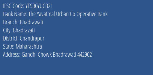 Yes Bank The Yavatmal Ucb Bhadrawati Branch, Branch Code YUCB21 & IFSC Code Yesb0yucb21