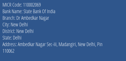 State Bank Of India Dr Ambedkar Nagar Branch Address Details and MICR Code 110002069