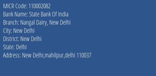 State Bank Of India Nangal Dairy New Delhi Branch Address Details and MICR Code 110002082