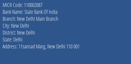 State Bank Of India New Delhi Main Branch Branch Address Details and MICR Code 110002087