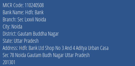 Hdfc Bank Sec Lxxvii Noida Branch Address Details and MICR Code 110240508