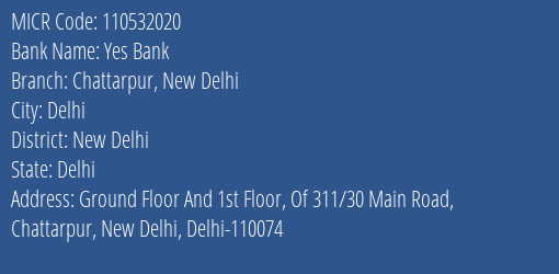 Yes Bank Chattarpur New Delhi MICR Code