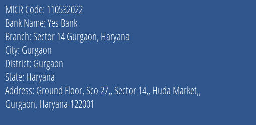 Yes Bank Sector 14 Gurgaon Haryana MICR Code