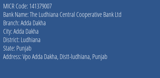The Ludhiana Central Cooperative Bank Ltd Adda Dakha MICR Code