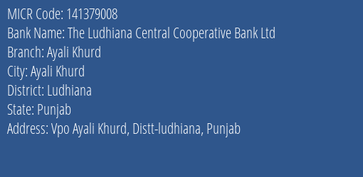 The Ludhiana Central Cooperative Bank Ltd Ayali Khurd MICR Code