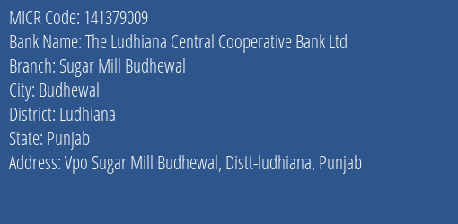 The Ludhiana Central Cooperative Bank Ltd Sugar Mill Budhewal MICR Code