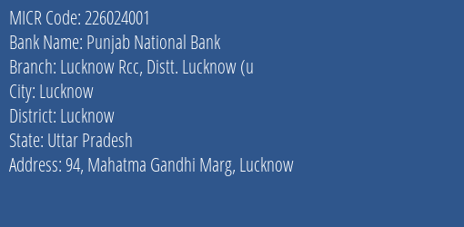 Punjab National Bank Lucknow Rcc Distt. Lucknow U Branch Address Details and MICR Code 226024001