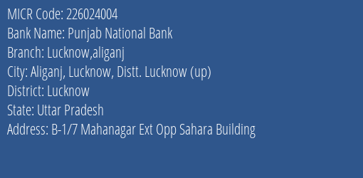 Punjab National Bank Lucknow Aliganj Branch Address Details and MICR Code 226024004