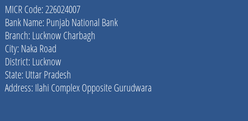 Punjab National Bank Lucknow Charbagh Branch Address Details and MICR Code 226024007