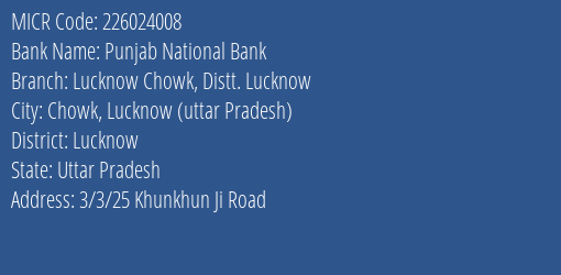 Punjab National Bank Lucknow Chowk Distt. Lucknow Branch Address Details and MICR Code 226024008