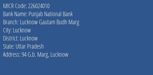 Punjab National Bank Lucknow Gautam Budh Marg Branch Address Details and MICR Code 226024010