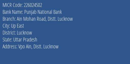 Punjab National Bank Ain Mohan Road Distt. Lucknow Branch Address Details and MICR Code 226024502