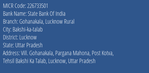 State Bank Of India Gohanakala Lucknow Rural Branch Address Details and MICR Code 226733501