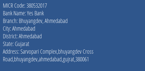 Yes Bank Bhuyangdev Ahmedabad MICR Code