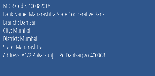 Maharashtra State Cooperative Bank Dahisar Branch Address Details and MICR Code 400082018