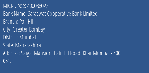 Saraswat Cooperative Bank Limited Pali Hill MICR Code