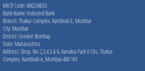 Indusind Bank Thakur Complex Kandivali E Mumbai Branch Address Details and MICR Code 400234033