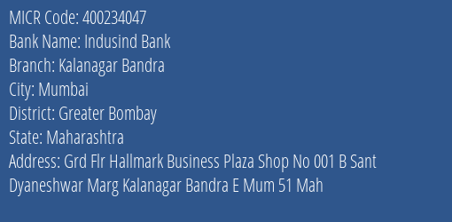 Indusind Bank Kalanagar Bandra Branch Address Details and MICR Code 400234047