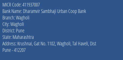 Dharamvir Sambhaji Urban Coop Bank Wagholi Branch Address Details and MICR Code 411937007