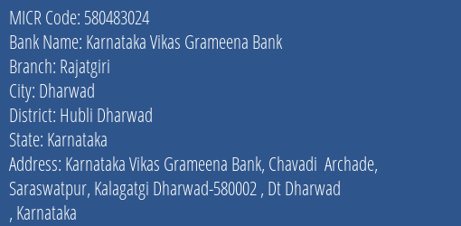 Karnataka Vikas Grameena Bank Rajatgiri Branch Address Details and MICR Code 580483024