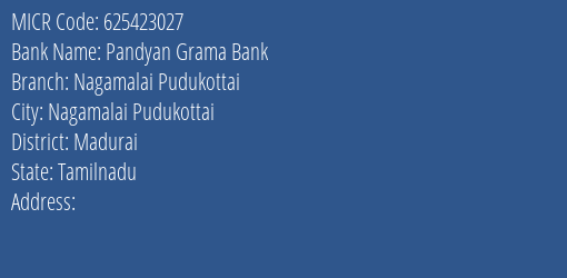 Pandyan Grama Bank Nagamalai Pudukottai Branch Address Details and MICR Code 625423027