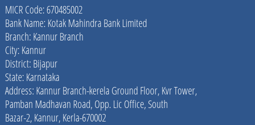 Kotak Mahindra Bank Limited Kannur Branch MICR Code