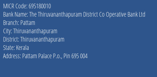 The Thiruvananthapuram District Co Operative Bank Ltd Pattam MICR Code