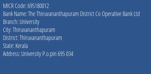 The Thiruvananthapuram District Co Operative Bank Ltd University MICR Code