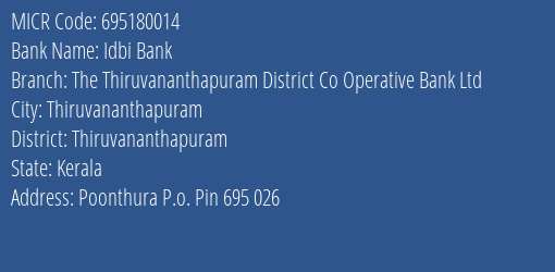 The Thiruvananthapuram District Co Operative Bank Ltd Poonthura MICR Code